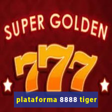 plataforma 8888 tiger